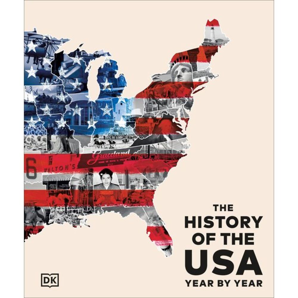 The History of the USA Year by Year -- DK